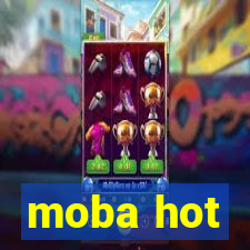 moba hot